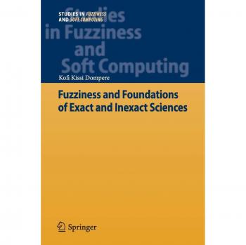 Fuzziness and Foundations of Exact and Inexact Sciences