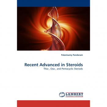 Recent Advanced in Steroids: Thio-, Oxa-, and Pentacyclic Steriods