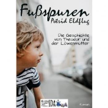 Fußspuren: Die Geschichte von Theodor und der Löwenmutter