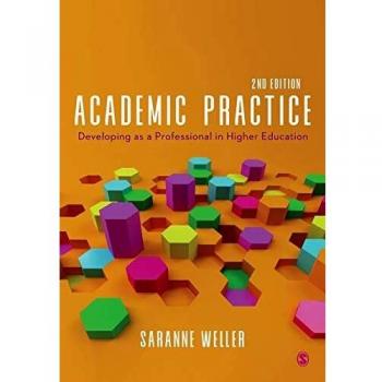 Academic Practice: Developing as a Professional in Higher Education