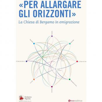 Per allargare gli orizzonti. La Chiesa di Bergamo in emigrazione