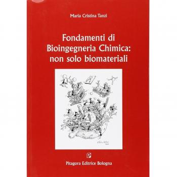 Fondamenti di bioingegneria chimica. Non solo biomateriali