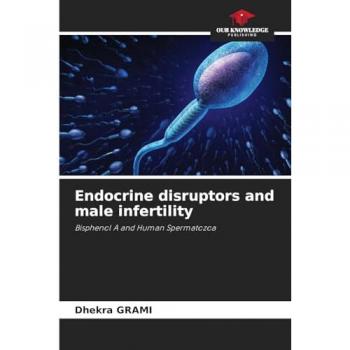 Grami, Dhekra: Endocrine disruptors and male infertility
