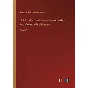Gomez Hermosilla, Don José: Juicio critico de los principales poetas españoles de la ultima era