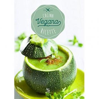 Cucina vegana. Ricette