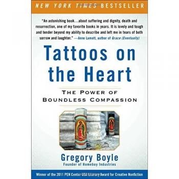 Tattoos on the Heart : The Power of Boundless Compassion