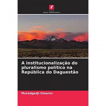 Omarov, Muradgadji: A institucionalização do pluralismo político na República do Daguestão
