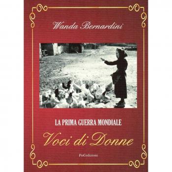 La prima guerra mondiale. Voci di donne