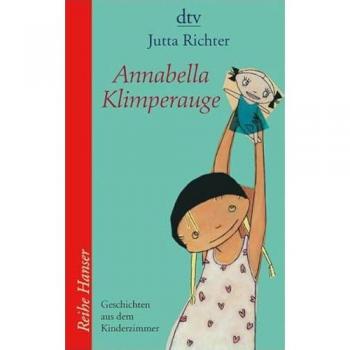 Annabella Klimperauge: Geschichten aus dem Kinderzimmer (Reihe Hanser)