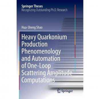 Shao, Hua-Sheng: Heavy Quarkonium Production Phenomenology and Automation of One-Loop Scattering Amplitude Computations