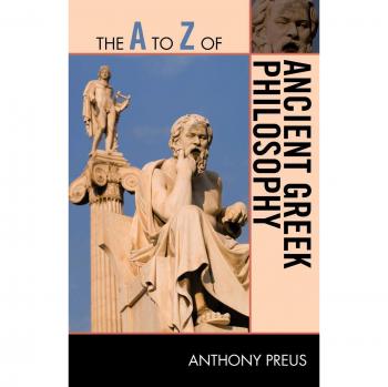 The A to Z of Ancient Greek Philosophy (The A to Z Guide Series) (The A to Z Guide, 158, Band 158)