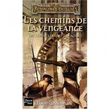 Les conseillers et les rois, Tome 2 : Les chemins de la vengeance