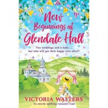 Victoria Walters New Beginnings At Glendale Hall
