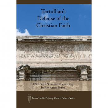 Tertullian's Defense of the Christian Faith: Edited with Notes and Commentary by Rev. Aaron Simms