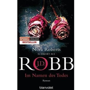 Im Namen des Todes | J. D. Robb | Taschenbuch | Blanvalet Taschenbücher | 512 S.