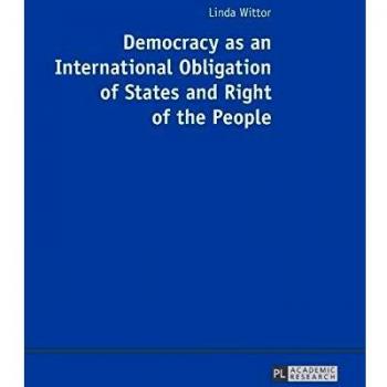 Democracy as an International Obligation of States and Right of the People