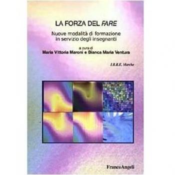 La forza del fare. Nuove modalità di formazione in servizio degli insegnanti