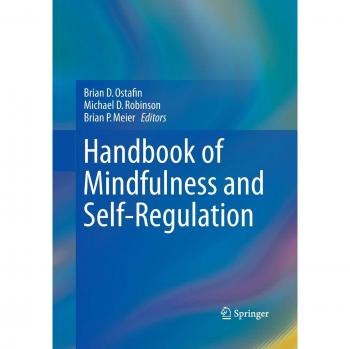 Handbook of Mindfulness and Self-Regulation