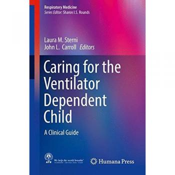 Caring for the Ventilator Dependent Child