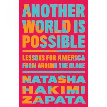 Another World Is Possible : Lessons for America from Around the Globe