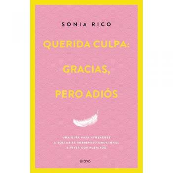QUERIDA CULPA: GRACIAS, PERO ADIOS. CULPA ES LA CULPA, LA