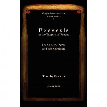 Exegesis in the Targum of Psalms, Gorgias Dessertations: Biblical Studies