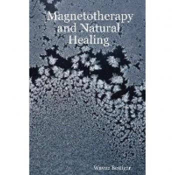 Magnetotherapy and Natural Healing