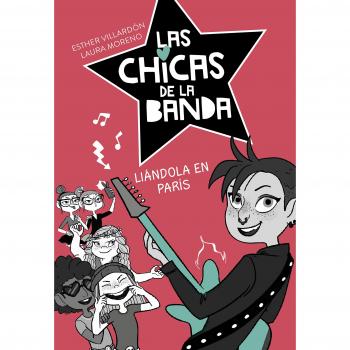 LIÁNDOLA EN PARÍS (SERIE LAS CHICAS DE LA BANDA 3)
