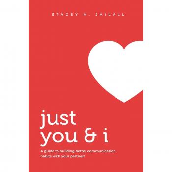 Just You & I: A guide to building better communication habits with your partner!