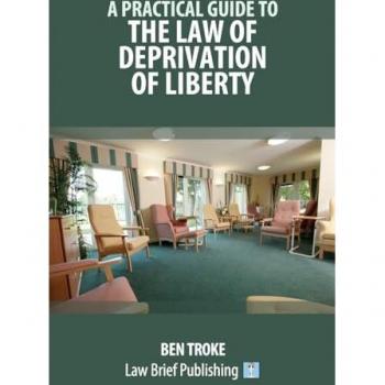 A Practical Guide to the Law of Deprivation of Liberty