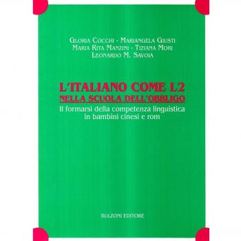 L' italiano come L2 nella scuola dell'obbligo. Il formarsi della competenza linguistica in bambini cinesi e rom