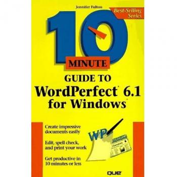 10 Minute Guide to Wordperfect 6.1 for Windows