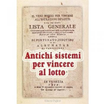 Il vero mezzo per vincere all'estrazione de' lotti