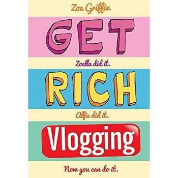Get Rich Blogging by Zoe Griffin