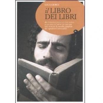 Il libro dei libri. Da «Personalizza la tua fobia» a «Lo zen e l'arte di cacare nei boschi». L'elenco completo dei capolavori introvabili