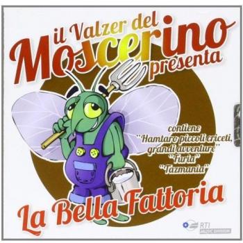 Il valzer del moscerino. La bella fattoria