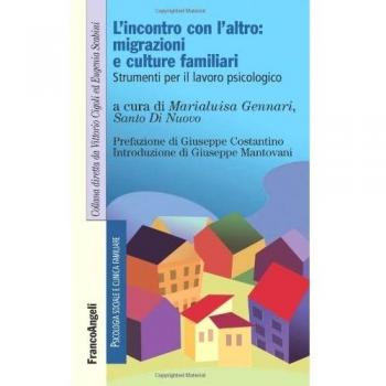 L'incontro con l'altro: migrazioni e culture familiari. Strumenti per il lavoro piscologico
