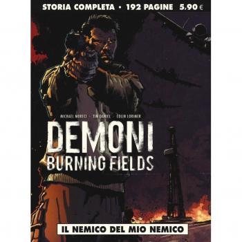 Il nemico del mio nemico. Demoni. Burning fields