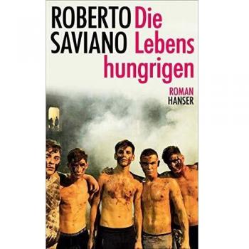 Die Lebenshungrigen: Roman