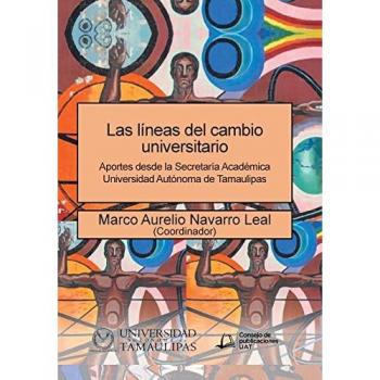 Navarro Leal, Marco Aurelio: Las líneas del cambio universitario