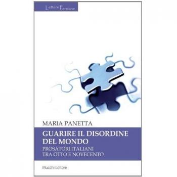 Guarire il disordine del mondo. Prosatori italiani tra Otto e Novecento