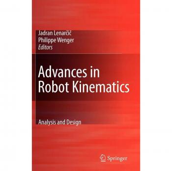 Advances in Robot Kinematics: Analysis and Design