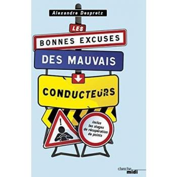 Les bonnes excuses des mauvais conducteurs