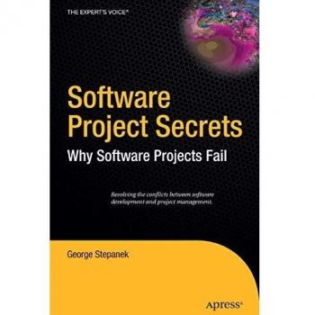 Software Project Secrets: Why Software Projects Fail
