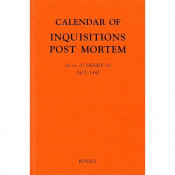 Calendar of Inquisitions Post Mortem and other Analogous Documents preserved in the Public Record Office XXV: 16-20 Henry VI (1437-1442)
