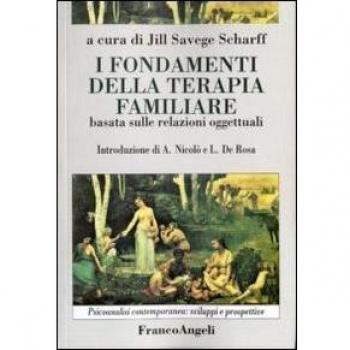 I fondamenti della terapia familiare basata sulle relazioni oggettuali