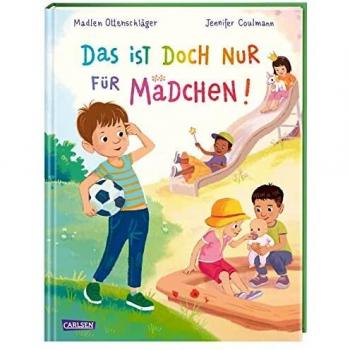 Das ist doch nur für Mädchen!
