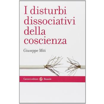 I disturbi dissociativi della coscienza