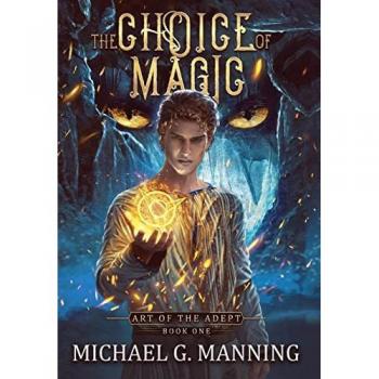 Manning, Michael G.: The Choice of Magic