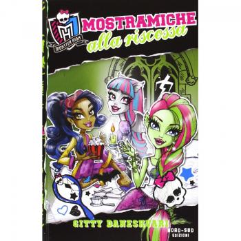 Mostramiche alla riscossa. Monster High: 2